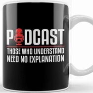 Baskı Dükkanı Podcast Those Who Understand Need No Explanation Porselen Beyaz Kupa Bardak