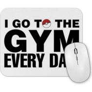 Baskı Dükkanı Pokemon Go Go To the Gym Every Day Mouse Pad
