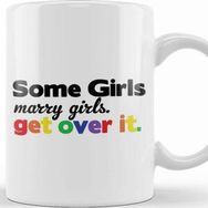 Baskı Dükkanı Pride Some Girls Marry Girls Get Over It Kupa