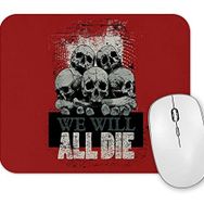 Baskı Dükkanı Punk We Wıll All Dıe Mouse Pad