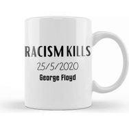 Baskı Dükkanı Racism Kılls 25 5 2020 George Floyd Kupa