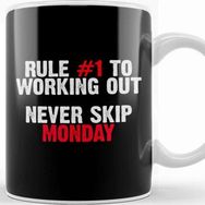 Baskı Dükkanı Rule Number One To Working Out Never Skip Monday Kupa