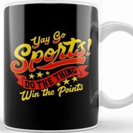 Baskı Dükkanı Sarcastic Yay Sports Do The Thing Win The Points Kupa
