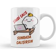 Baskı Dükkanı Şimdi Çalış Sonrada Çalışırsın Komik Kupa Bardak