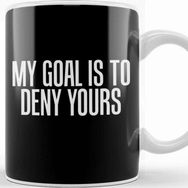 Baskı Dükkanı Simple My Goal Is To Deny Yours Goalkeeper Defense Kupa