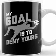 Baskı Dükkanı Soccer Goalie I m Here To Deny Your Goals Futbol Kupa Bardak