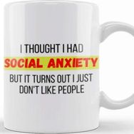 Baskı Dükkanı Socıal Anxıety Sarcastic Funny Kupa