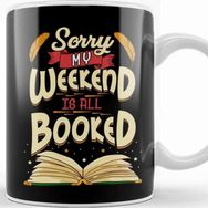 Baskı Dükkanı Sorry My Weekend is All Booked Obsessed Reader Kupa