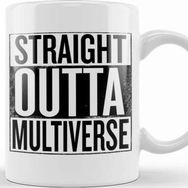 Baskı Dükkanı Straight Outta Multiverse Kupa