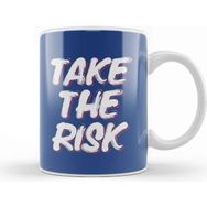 Baskı Dükkanı Take The Risk Slogan Kupa