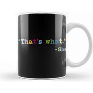 Baskı Dükkanı Thats What She Said 01 Kupa