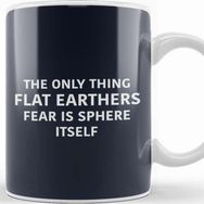 Baskı Dükkanı The Only Thing Flat Earthers Fear Is Sphere Itself Flat Earth Porselen Beyaz Kupa Bardak