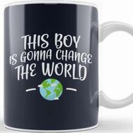 Baskı Dükkanı This Boy is Gonna Change the World Kupa