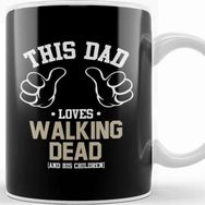 Baskı Dükkanı This Dad Loves Walking Dead and His Children Kupa