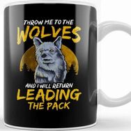 Baskı Dükkanı Throw Me To The Wolves I Will Lead The Pack Kupa