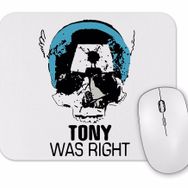 Baskı Dükkanı Tony Was Right Mouse Pad
