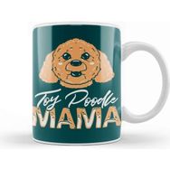 Baskı Dükkanı Toy Poodle Mama Kupa Bardak