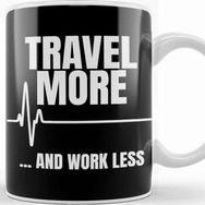 Baskı Dükkanı Travel More And Work Less Cute Traveling For Travelers Kupa