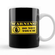 Baskı Dükkanı Warning Do Not Touch Beyaz Porselen Kupa Bardak