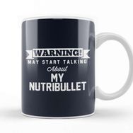 Baskı Dükkanı Warning May Start Talking About My Nutribullet Beyaz Porselen Kupa Bardak
