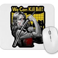 Baskı Dükkanı We Can Kill Bill Mouse Pad