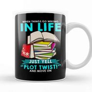 Baskı Dükkanı When Things Go Wrong In Life Just Yell Plot Twist Kupa Bardak