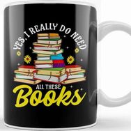 Baskı Dükkanı Yes, I Really Do Need All These Books Bookworm Porselen Beyaz Kupa Bardak