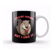 Baskı Dükkanı You Re Weird But I Like It Cute Anteater Animal Kupa