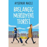 Başlangıç Meridyeni Teorisi - Ayşenur Nazlı