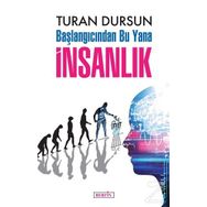 Başlangıcından Bu Yana İnsanlık - Turan Dursun