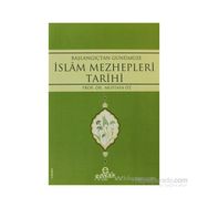 BAŞLANGIÇTAN GÜNÜMÜZE İSLAM MEZHEPLERI TARIHI - MUSTAFA ÖZ