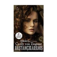 BAŞTANÇIKARILMIŞ - CECILY VON ZIEGESAR