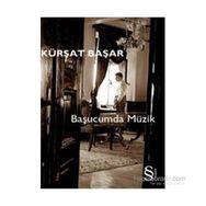BAŞUCUMDA MÜZİK (CEP BOY) - KÜRŞAT BAŞAR