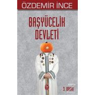Başyücelik Devleti - Özdemir İnce
