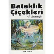 BATAKLIK ÇİÇEKLERİ - ALI ERASOĞLU
