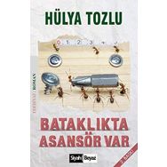 BATAKLIKTA ASANSÖR VAR - HÜLYA TOZLU