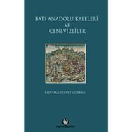 Batı Anadolu Kaleleri ve Cenevizliler Ciltli - Batuhan Servet Gürkan
