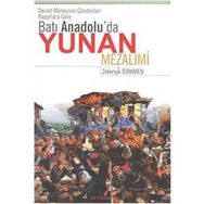 Batı Anadolu’da Yunan Mezalimi - zekeriyya turkmen