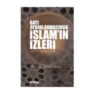 Batı Aydınlanmasında İslam'ın İzleri - Ahmet Erkol