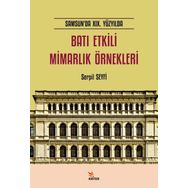 Batı Etkili Mimarlık Örnekleri Samsun`da 19. Yüzyılda Kriter Yayıncılık