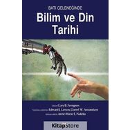 Batı Geleneğinde Bilim ve Din Tarihi - Gary B. Ferngren