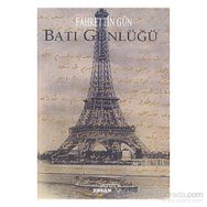 BATI GÜNLÜĞÜ - FAHRETTIN GÜN