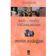 Batı ve Doğu Uygarlıkları-Antik Çağdan Küreselleşmeye Yönetim Gelenekleri ve Türkler 2