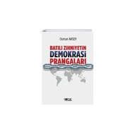 Batılı Zihniyetin Demokrasi Prangaları - Osman Aksoy