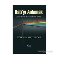 Batı’yı Anlamak - Etyen Mahçupyan