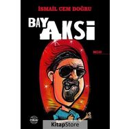 Bay Aksi - İsmail Cem Doğru