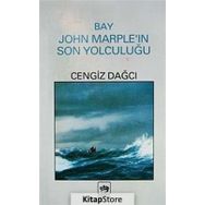 BAY JOHN MARPLEIN SON YOLCULUĞU - CENGIZ DAĞCI