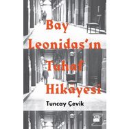 Bay Leonidas’ın Tuhaf Hikayesi - Tuncay Çevik