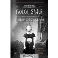 Bayan Peregrine'nin Tuhaf Çocukları - Gölge Şehir - Ransom Riggs