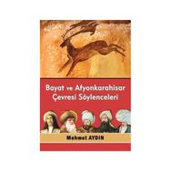 Bayat ve Afyonkarahisar Çevresi Söylenceleri - Mehmet Aydın